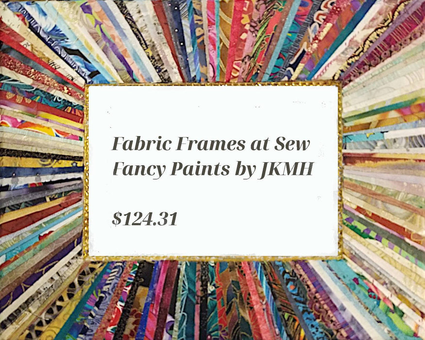 Fabric Frames - Artfest Ontario - Sew Fancy Paints -